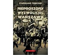 Le libérateur non invité de Varsovie - Stanislaus Tomczak (Buch auf Polnisch)