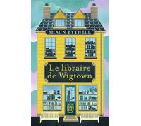 Le libraire de Wigtown - Shaun Bythell - J'ai Lu - Poche - Roman