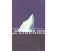 Le libraire Régis de Sa Moreira (Auteur)