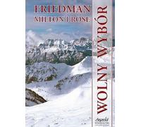 Le libre choix Milton Friedman, Milton Rose (Buch auf Polnisch)