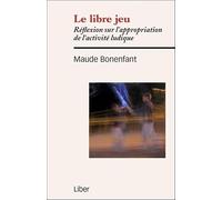 Le libre jeu - Réflexion sur l'appropriation de l'activité ludique
