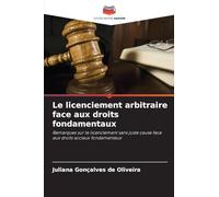 Le licenciement arbitraire face aux droits fondamentaux