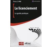 Le licenciement: Le guide pratique.