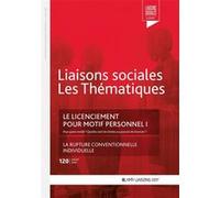 Le Licenciement Pour Motif Personnel I - Pour Quels Motifs ? Quelles Sont Les Limites Au Pouvoir De Licencier ?