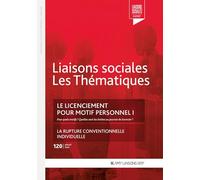 Le Licenciement Pour Motif Personnel I - Pour Quels Motifs ? Quelles Sont Les Limites Au Pouvoir De Licencier ?