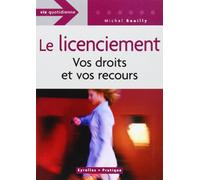 Le licenciement: Vos droits et vos recours