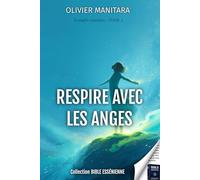 Le lien avec les anges - Tome 3 - Evangiles Esséniens - Bible Essenienne