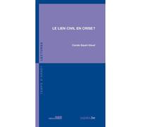 Le Lien civil en crise ? - Carole Gayet-Viaud - Fabert Eds - broché - Essai