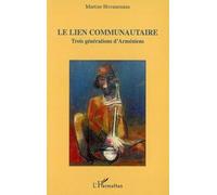 Le lien communautaire Trois générations d'Arméniens - Martine Hovanessian - L'harmattan - broché - Etude