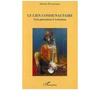 Le lien communautaire Trois générations d'Arméniens - Martine Hovanessian - L'harmattan - broché - Etude