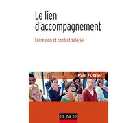 Le Lien d'accompagnement - Entre don et contrat salarial: Entre don et contrat salarial