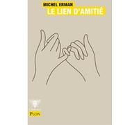 Le lien d'amitié Michel Erman (Auteur)