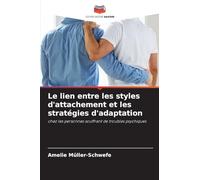Le lien entre les styles d'attachement et les stratégies d'adaptation