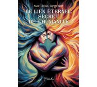 Le lien Éternel: secret de l'humanité - Manuella Wegener - Baudelaire - broché - roman jeunesse