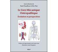 Le Lien Mécanique Ostéopathique : Évolution et perspectives - Paul Chauffour - Sully Eds - broché - Guide