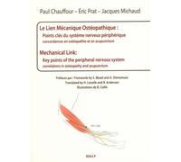 Le lien mécanique ostéopathique : Points clés du système nerveux périphérique Concordances en ostéopathie et en acupuncture - Paul Chauffour - Sully Eds - broché - Scolaire / Universitaire