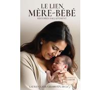 Le Lien Mère-Bébé Histoires d'Allaitement