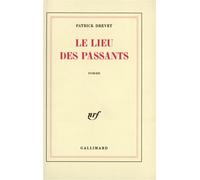Le lieu des passants - Patrick Drevet - Gallimard - Livre