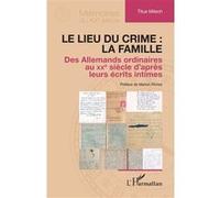 Le lieu du crime : la famille Titus Milech (Auteur), Marion Richez (Préface)