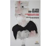 Le Lieu du Genre. la Narration Comme Espace Performatif du Genre