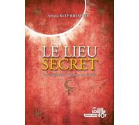 Le lieu secret : Être initiée à son Don par la Lune Noire - Amala Klep Kremmel - Le souffle d'or - ebook (ePub) - Guide