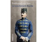Le Lieutenant Burda Ferdinand von Saar (Auteur), Jacques Le Rider (Traduction), Jacques Le Rider (Postface)