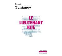 Iouri Tynianov – Le Lieutenant Kijé / Une Majesté en cire / L'Adolescent-miracle – Livre