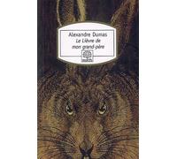Le Lièvre de mon grand-père Suivi des Chasses du comte de Foix - Alexandre Dumas Père - Rocher Eds Du - Poche - Roman
