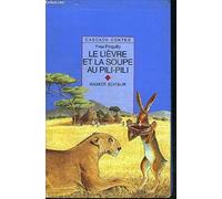 Le lièvre et la soupe au pili-pili: Et autres contes d'Afrique