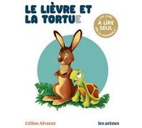 Le Lièvre et la tortue Céline Alvarez (Auteur), Julie Machado (Illustration)