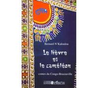 Le lièvre et le caméléon Contes du Congo-Brazzaville - Bernard N'Kaloulou - L'harmattan - broché - Contes / Légendes