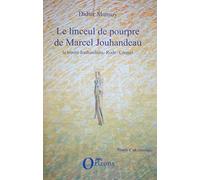 Linceul de pourpre de Marcel Jouhandeau, la trinité Jouhandeau - Rode - Coquet - Didier Mansuy - Orizons - broché - Essai