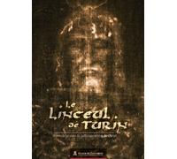 Le Linceul De Turin - Nouvelle Preuve De La Résurrection Du Christ