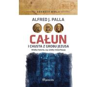Le linceul et le voile du tombeau de Jésus - Alfred J. Palla (Literatur, Religion auf Polnisch)