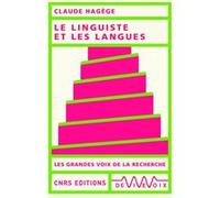 Le linguiste et les langues Claude Hagège (Auteur)