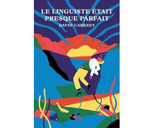 Le linguiste était presque parfait