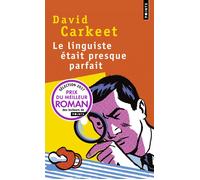 Le Linguiste était presque parfait - David Carkeet - Points - Poche - Roman