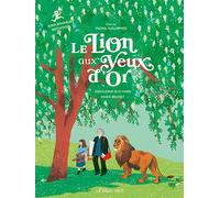 Le Lion aux yeux d'or - Rosa Bonheur - Géraldine Elschner - Elan Vert Eds - cartonné - Document jeunesse
