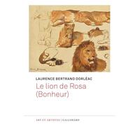 Laurence Bertrand-Dorléac – Le lion de Rosa (Bonheur) – Broché
