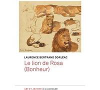Laurence Bertrand-Dorléac – Le lion de Rosa (Bonheur) – Broché