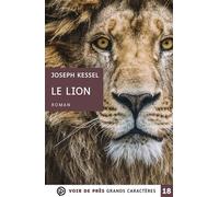 Le lion Edition en gros caractères - Joseph Kessel - Voir De Pres - broché - Roman