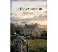 Le lion et l'agneau: Une touchante histoire de Zénaïde Fleuriot explorant les thèmes de la fraternité, de la compassion et du pardon dans un manoir breton pittoresque.