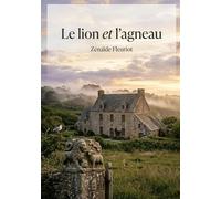 Le lion et l'agneau: Une touchante histoire de Zénaïde Fleuriot explorant les thèmes de la fraternité, de la compassion et du pardon dans un manoir breton pittoresque.