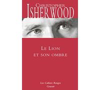 Le lion et son ombre: traduit de l'anglais par Pierre-Emmanuel Dauzat