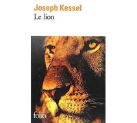 Le Lion (Folio Series, No. 808) (French Edition) French edition by Kessel, Joseph (1958) Mass Market Paperback