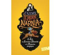 Clive Staples Lewis – Le Monde de Narnia 2 : Le Lion, la Sorcière blanche et l'Armoire magique