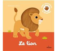 Nathalie Choux – Le lion – Dictionnaire et encyclopédie – Cartonné