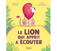 Le lion qui apprit à écouter