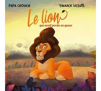 Le lion qui avait perdu sa queue
