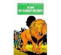 Le lion qui claquait des dents